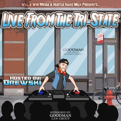 Live From The Tri-State: Hosted by Drewski