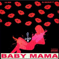 Baby Mama ft. Lil Wop