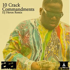 10 Crack Commandments - Notorious Biggie - DJ Heron Remix