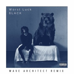 6LACK - Worst Luck (Wave Architect Remix)