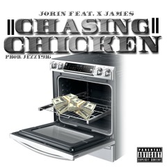 Jorin - Chasing Chicken ft. X James [Prod by @Jezzy916]