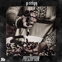 P Reign - Prescription Freestyle