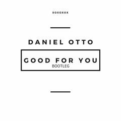 Good For You (Daniel Otto Booty)