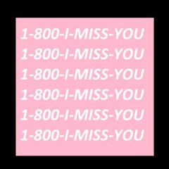 1-800-i-miss-you (Prod. IceMan)