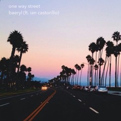 One Way Street ft. Ian Castorillo
