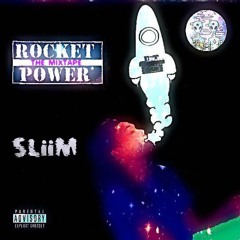 Sliim - Rocket Power