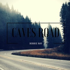 Bobbie Ray - Caves Rd
