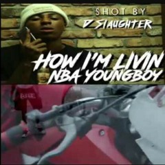 NBA Youngboy - How I'm living