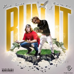 Zach Smith - RUN IT ft Rich The Kid (Prod. PurpleKBeats)