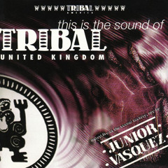 328 - Junior Vasquez - This Is The Sound Of Tribal United Kingdom (1994)