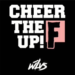 CHEER THE F UP! (Original Mix)  [CLICK BUY = FREE DOWNLOAD]