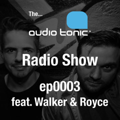 ep0003_The_audio_tonic_Show_with_Michael_Robert_feat_Walker_&_Royce