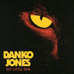 DANKO JONES - My Little RnR