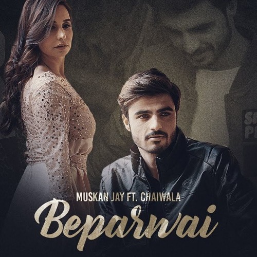 Beparwai Video Song - Chai Wala - Muskan Jay - Chaiwala (Arshad Khan) New Song 2017
