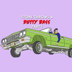 Stone Throws a Dutty Bass Party
