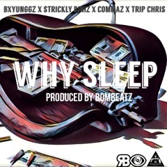 #WHYSLEEP Prod By BomBeatz