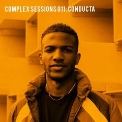 Complex Sessions 011: Conducta