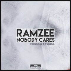 @RamzeeMusic - Nobody Cares (10th Feb)