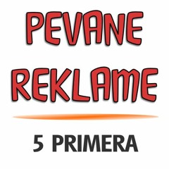 Pevane reklame, 5 audio primera