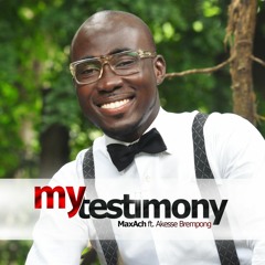 My Testimony feat. Akesse Brempong