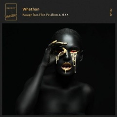Whethan - Savage (feat. Flux Pavilion & MAX) (David Morra Remix)