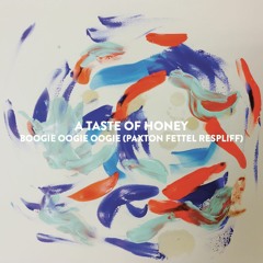 A Taste Of Honey - Boogie Oogie Oogie (Paxton Fettel Respliff)
