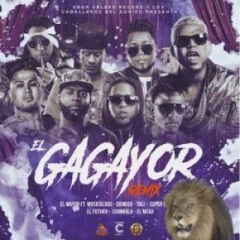 Gagayor (Oficial Remix) El Mayor Clasico Ft VARIOS Intro Dj Danco Boy 140 Bpm