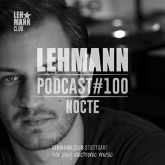 Lehmann Podcast #100 - Nocte