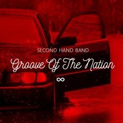 Second Hand Band - Groove Of The Nation (Eternity Edit)