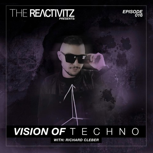 Vision Of Techno 016 with Richard Cleber