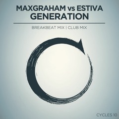 Max Graham & Estiva - Generation (Breakbeat Mix) Sample