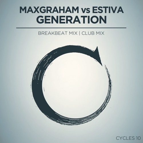 Max Graham & Estiva - Generation (Breakbeat Mix) Sample