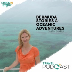 Bermuda Stories & Oceanic Adventures With Maria