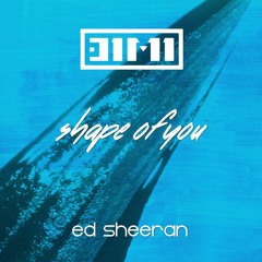 Ed Sheeran - Shape of you (D1M1 RE-WORK)