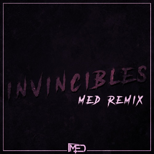 MONXX & SKYLOUD - INVINCIBLES (MED REMIX)