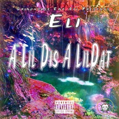 ELi X I Can't Tru$ha Pt. 2(Prod. By Onorous)2ndVerse