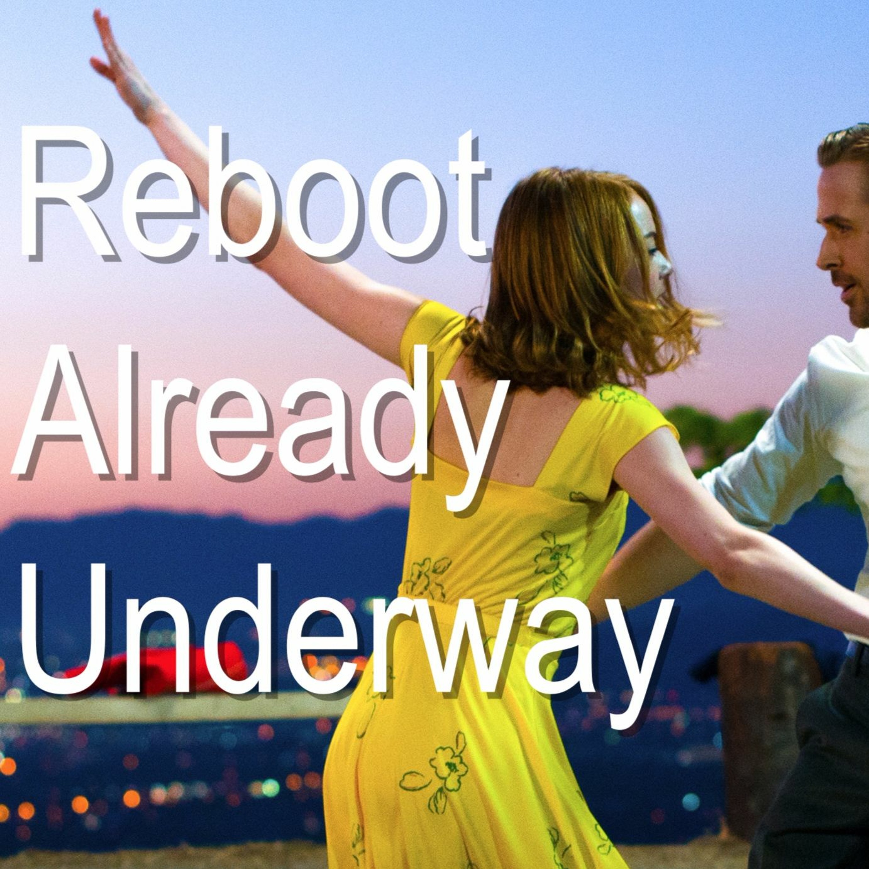 La La Land - Reboot Already Underway's Best Picture Recap episode artwork