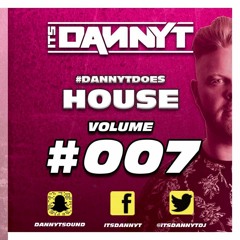 Does #House007 - Twitter @ItsDannyTDJ - Snapchat 'DannyTSound'