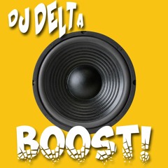 DJ Delta - Boost!