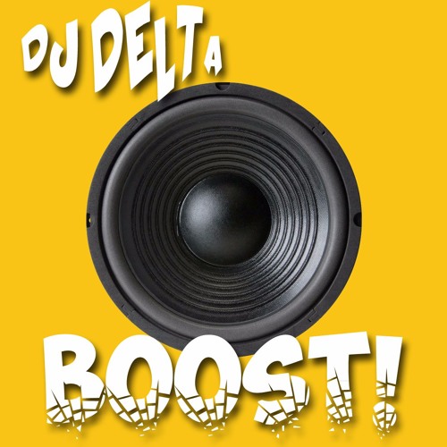 DJ Delta - Boost!