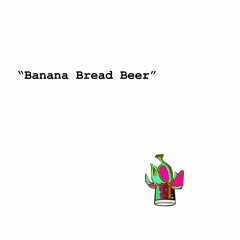 Ludic Music Ensemble: Banana Bread Beer
