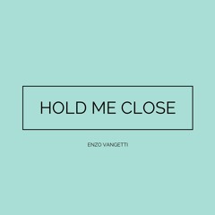 Hold Me Close - EP