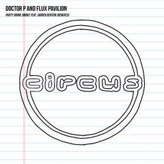 Doctor P and Flux Pavilion - Party Drink Smoke feat. Jarren Benton (DJ Hatcha Remix) - FREE DOWNLOAD