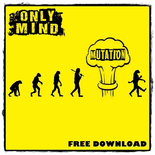 Only Mind - Mutation [OUT NOW]