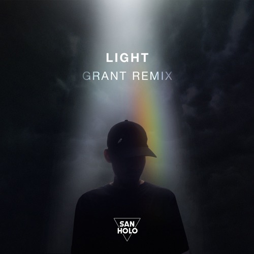 San Holo - Light (Grant Remix)