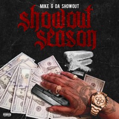 Mike G Da Showout XThey Know