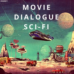 Movie Dialogue Sci-Fi #GM0011 Preview