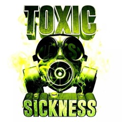 TOXIC SICKNESS RADIO