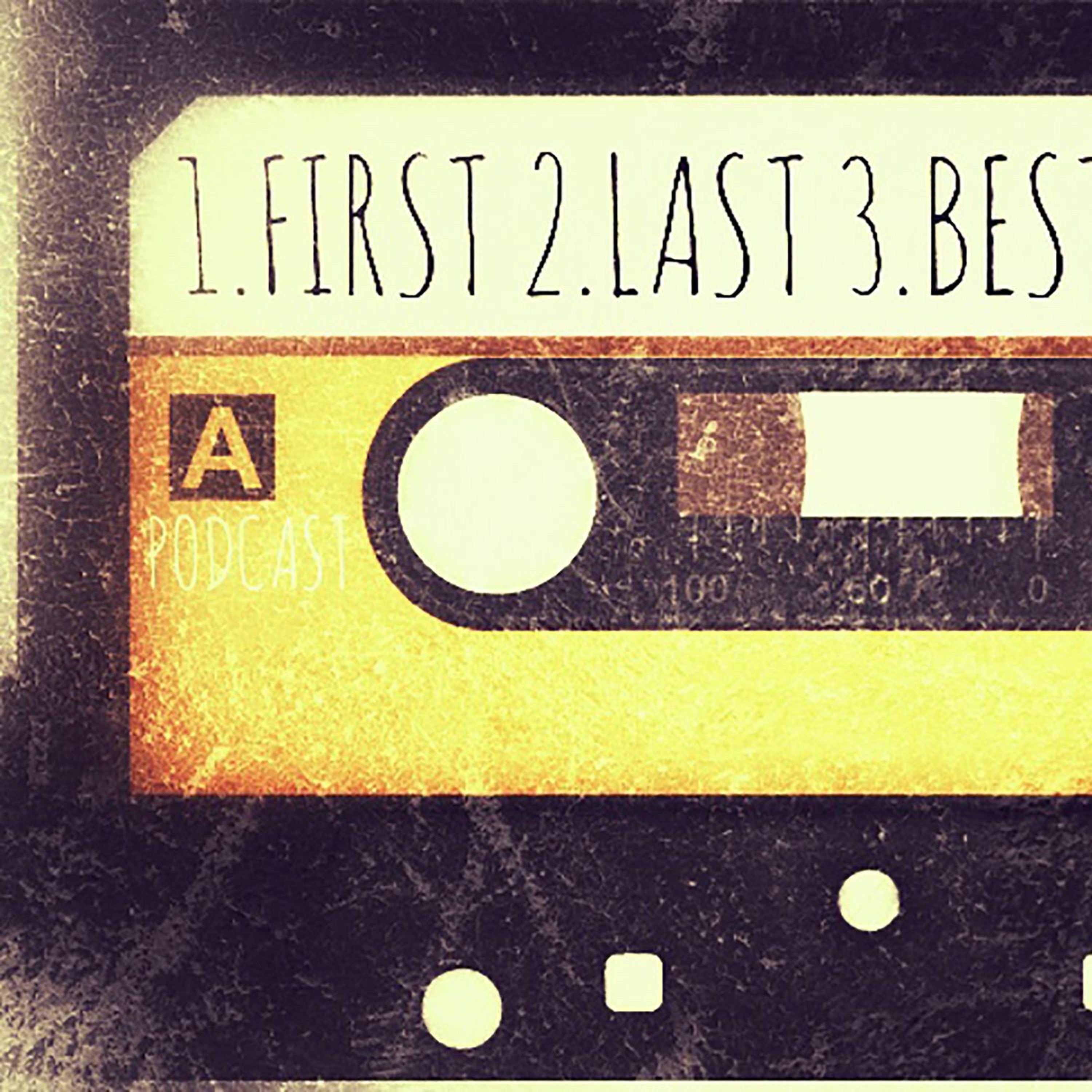 First Last Best Worst