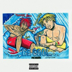 BE COOL ft (Famous Dex, Reggie Mills) Prod. By Jimmnasty